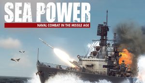 【PC】海上力量：导弹时代海战Sea Power Naval Combat in the Missile Age（7.9G）-新游戏