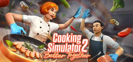 料理模拟器2|烹饪模拟器2:合作无间 Build.22623565 单机+联机(Cooking Simulator 2 Better Together)免安装中文版