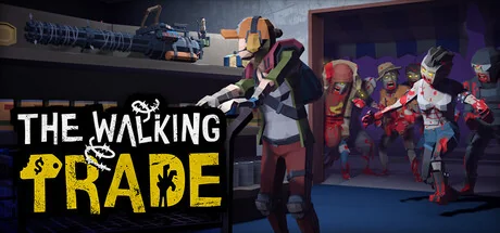 僵尸启示录|行尸走售 v1.11（The Walking Trade）免安装中文版
